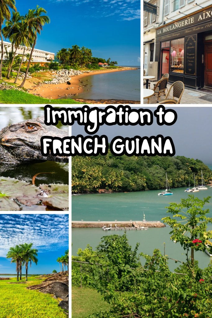 immigration to french guiana, salaries, cost of living, visa, 